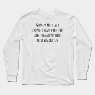 Armed With Weaknesses Long Sleeve T-Shirt